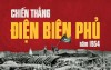 70 năm Chiến thắng Điện Biên Phủ: 56 ngày đêm chấn động địa cầu